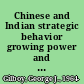 Chinese and Indian strategic behavior growing power and alarm /