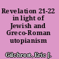 Revelation 21-22 in light of Jewish and Greco-Roman utopianism