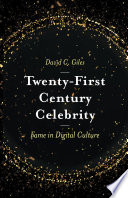 Twenty-first century celebrity : fame in digital culture /