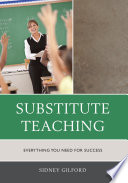 Substitute teaching : everything you need for success /