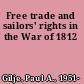 Free trade and sailors' rights in the War of 1812