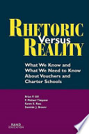 Rhetoric versus reality what we know and what we need to know about vouchers and charter schools /