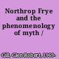 Northrop Frye and the phenomenology of myth /