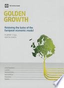 Golden growth restoring the lustre of the European economic model /