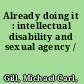 Already doing it : intellectual disability and sexual agency /