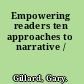 Empowering readers ten approaches to narrative /