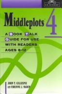 Middleplots 4 : a book talk guide for use with readers ages 8-12 /