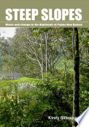 Steep slopes : music and change in the highlands of Papua New Guinea /
