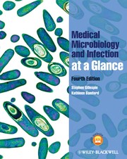 Medical microbiology and infection at a glance /
