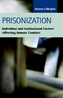 Prisonization individual and institutional factors affecting inmate conduct /