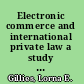 Electronic commerce and international private law a study of electronic consumer contracts /