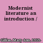 Modernist literature an introduction /