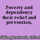 Poverty and dependency their relief and prevention,