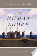 The human shore : seacoasts in history /