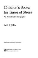 Children's books for times of stress : an annotated bibliography /
