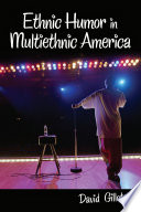 Ethnic humor in multiethnic America /