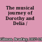 The musical journey of Dorothy and Delia /