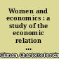 Women and economics : a study of the economic relation between men and women as a factor in social evolution /