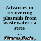 Advances in recovering plasmids from wastewater : a state of the science /