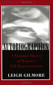 Autobiographics : a feminist theory of women's self-representation /