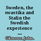 Sweden, the swastika and Stalin the Swedish experience in the Second World War /