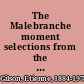 The Malebranche moment selections from the letters of Étienne Gilson & Henri Gouhier, (1920-1936) /