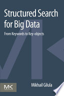 Structured search for big data : from keywords to key-objects /