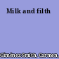 Milk and filth