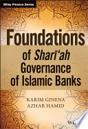 Foundations of Shari'ah governance of Islamic banks /