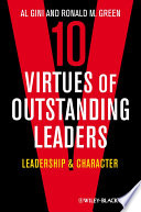 10 virtues of outstanding leaders leadership & character /