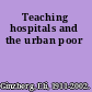 Teaching hospitals and the urban poor