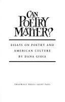 Can poetry matter? : essays on poetry and American culture /