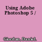 Using Adobe Photoshop 5 /