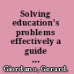 Solving education's problems effectively a guide to using the case method /