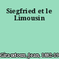 Siegfried et le Limousin