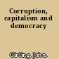 Corruption, capitalism and democracy