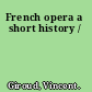 French opera a short history /