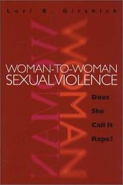 Woman-to-woman sexual violence : does she call it rape? /