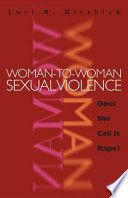 Woman-to-woman sexual violence does she call it rape? /