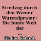 Streifzug durch den Wiener Wurstelprater : Die bunte Welt der Schausteller und Wirte /