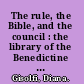 The rule, the Bible, and the council : the library of the Benedictine Abbey at Praglia /