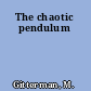 The chaotic pendulum