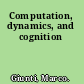 Computation, dynamics, and cognition