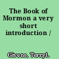 The Book of Mormon a very short introduction /