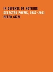 In defense of nothing : selected poems, 1987-2011 /