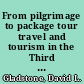 From pilgrimage to package tour travel and tourism in the Third World /