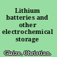 Lithium batteries and other electrochemical storage systems