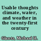 Usable thoughts climate, water, and weather in the twenty-first century /