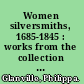 Women silversmiths, 1685-1845 : works from the collection of the National Museum of Women in the Arts /