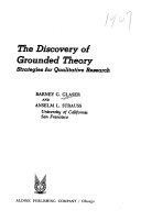 The discovery of grounded theory : strategies for qualitative research /